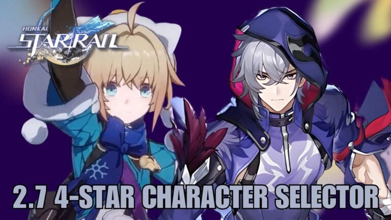 Honkai Star Rail 2.7 4-Star Character Selector, Honkai Star Rail 2.7 Free 4-Star Characters Leaked, hsr 2.7 4-Star Character Selector, hsr 4-Star Character Selector, hsr 2.7 leaks