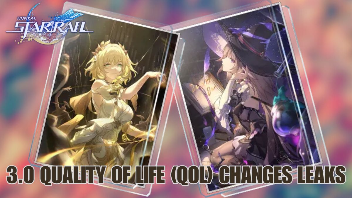 Honkai Star Rail 3.0 quality of life changes, Honkai Star Rail 3.0 QoL changes leaks, HSR 3.0 quality of life improvements, upcoming QoL features in Honkai Star Rail, HSR 3.0 quality of life adjustments, HSR treasure compass