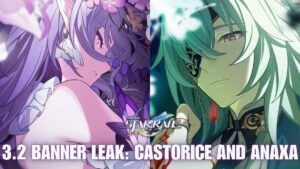 Honkai Star Rail 3.2 Banner Leak: Castorice and Anaxa