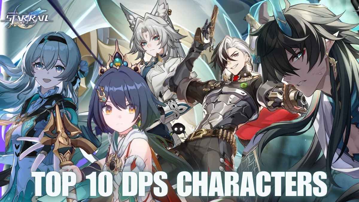 Honkai Star Rail best DPS characters, top 10 DPS in HSR, strongest DPS in Honkai Star Rail, highest damage dealers in HSR, Top 10 DPS Characters in Honkai Star Rail, best DPS Characters in Honkai Star Rail