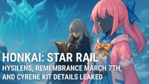 Honkai Star Rail Hysilens, Remembrance March 7th, and Cyrene Kit