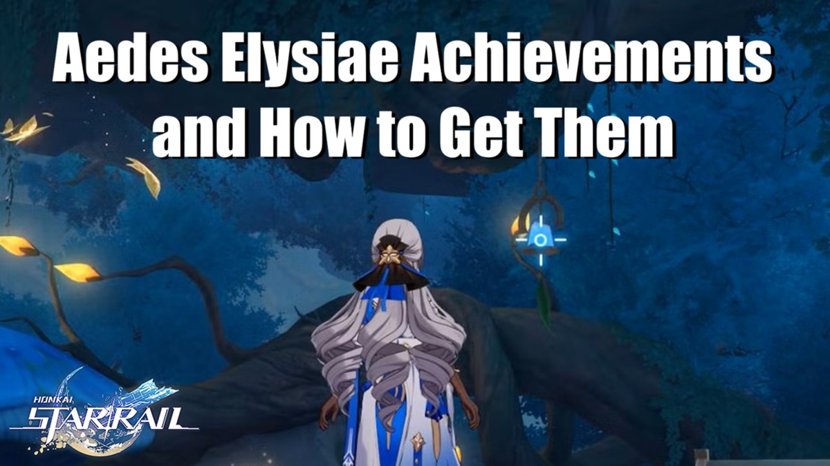 Honkai Star Rail Aedes Elysiae, hsr Aedes Elysiae Achievements, hsr Aedes Elysiae Achievements Guide, hsr 3.4 Side Quests, hsr 3.4 Update, Honkai Star Rail